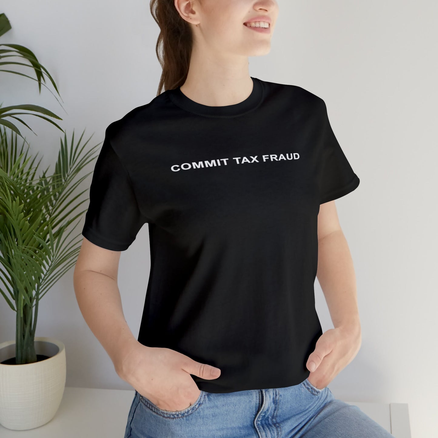 Commit Tax Fraud Tee